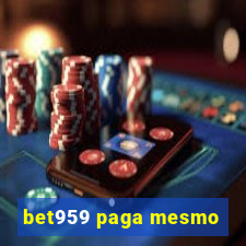 bet959 paga mesmo